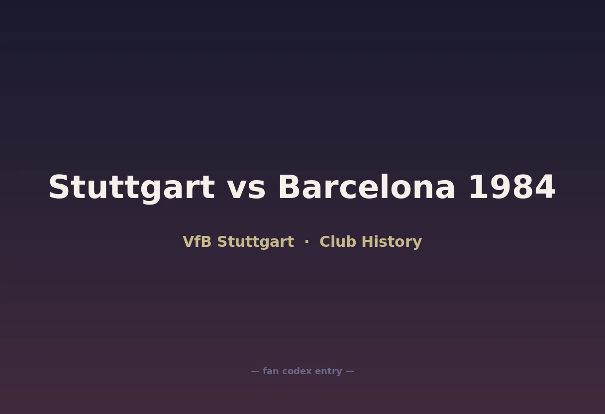 Stuttgart vs Barcelona 1984